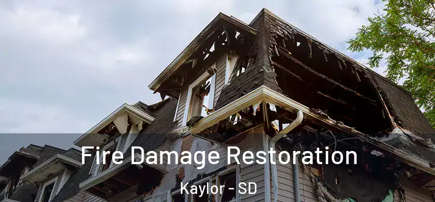  Fire Damage Restoration Kaylor - SD