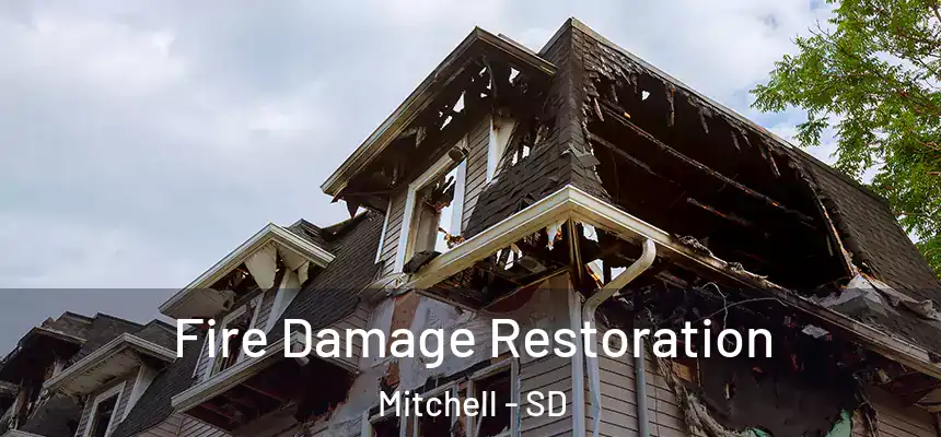  Fire Damage Restoration Mitchell - SD
