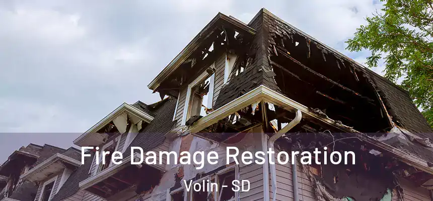  Fire Damage Restoration Volin - SD
