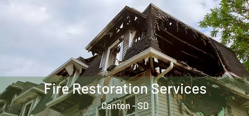  Fire Restoration Services Canton - SD