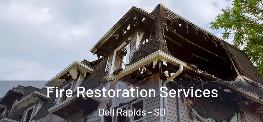  Fire Restoration Services Dell Rapids - SD