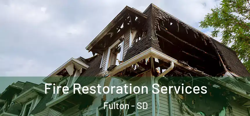  Fire Restoration Services Fulton - SD