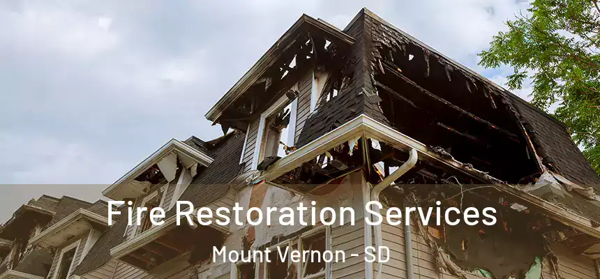 Fire Restoration Services Mount Vernon - SD