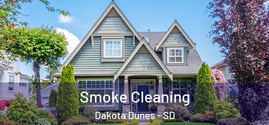  Smoke Cleaning Dakota Dunes - SD
